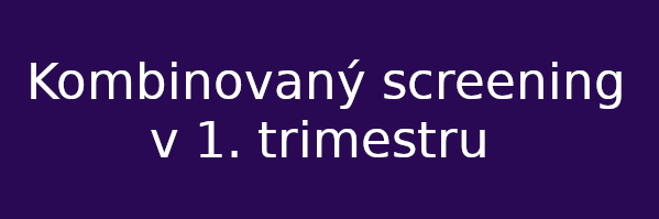 Kombinovaný screening v 1. trimestru